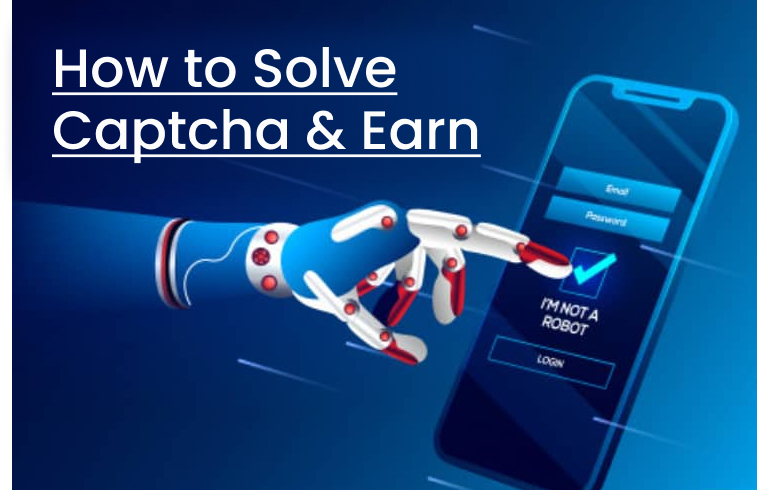 How To Solve Captcha And Earn Money