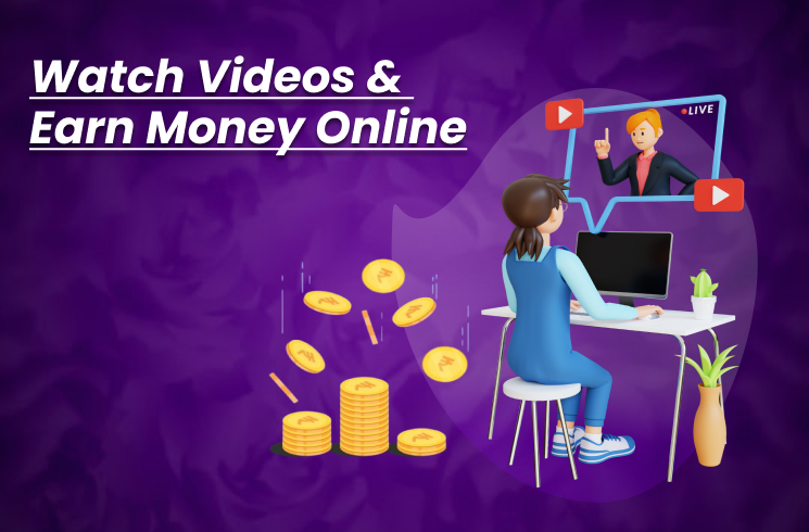 watch video and earn money